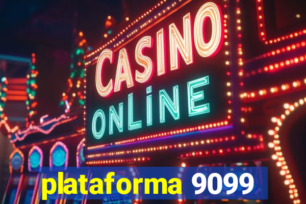 plataforma 9099